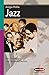 Jazz: Geschichte und Persönlichkeiten (Serie Musik) by