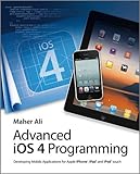 Image de Advanced iOS 4 Programming: Developing Mobile Applications for Apple iPhone, iPad, and iPod touch