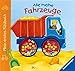 Mein erstes Fühlbuch: Alle meine Fahrzeuge by Sandra Grimm, Monika Neubacher-Fesser