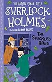The Speckled Band (The Sherlock Holmes Children's Collection) by Sir Arthur Conan Doyle, Arianna Bellucci