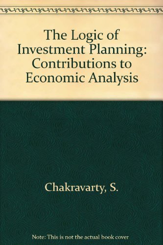 The Logic of Investment Planning: Contributions to Economic Analysis