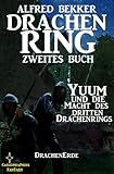 Image de Yuum und die Macht des dritten Drachenrings (Drachenring Zweites Buch) (DrachenErde - 6bändige Ausgabe 4)