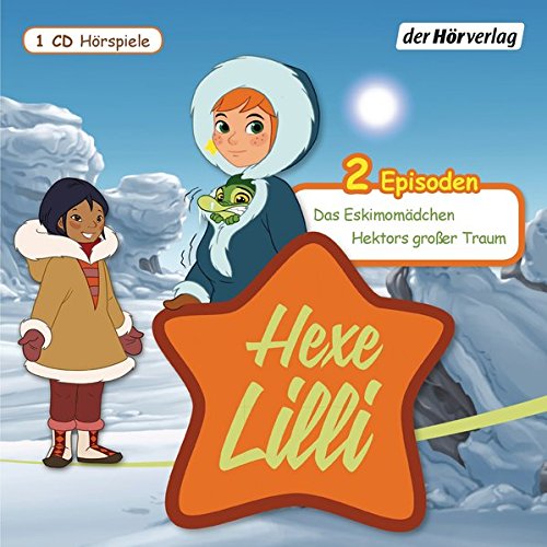 Download Hexe Lilli: Das Eskimomädchen & Hektors großer Traum (Hörspiele zur TV-Serie, Band 4) Download Hexe Lilli: Das Eskimomädchen & Hektors großer Traum (Hörspiele zur TV-Serie, Band 4)