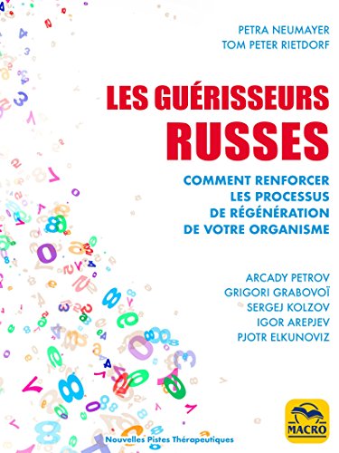 Download Les guérisseurs Russes: Comment renforcer les processus de régénération de votre organisme - A.PETROV G. GRABOVOÏ S. KOLZOV I. AREPJEV P. ELKUNOVIZ (Nouvelles Pistes Thérapeutiques) Download Les guérisseurs Russes: Comment renforcer les processus de régénération de votre organisme - A.PETROV G. GRABOVOÏ S. KOLZOV I. AREPJEV P. ELKUNOVIZ (Nouvelles Pistes Thérapeutiques)