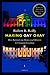 Making Gay Okay: How Rationalizing Homosexual Behavior Is Changing Everything (English Edition) by 