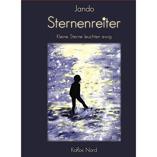 Sternenreiter: Kleine Sterne leuchten ewig