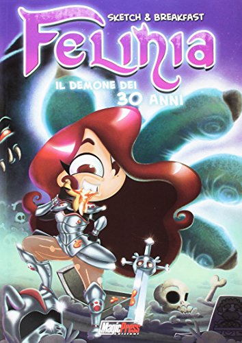 Il demone dei 30 anni. Felinia Il demone dei 30 anni. Felinia