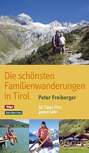 Download Die schönsten Familienwanderungen in Tirol. 52 Tipps fürs ganze Jahr
