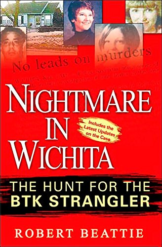 Nightmare in Wichita: The Hunt For The BTK Strangler (English Edition)