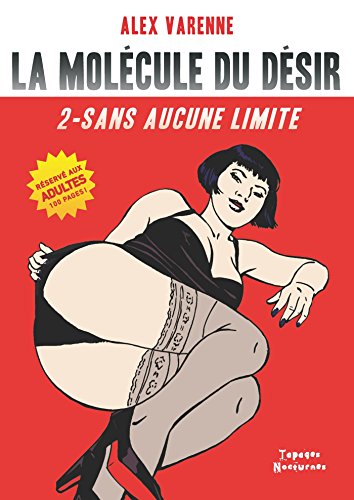 Télécharger La molécule du désir T02 : Sans aucune limite Livre eBook France