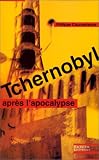 Image de Tchernobyl, après l'Apocalypse
