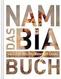 Das Namibia Buch: Highlights eines faszinierenden Landes