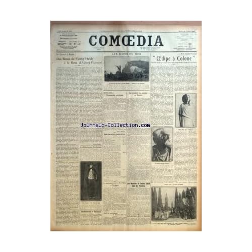 COMOEDIA [No 4231] du 22/07/1924 - LE CARNET D'ALADIN - DES ROSES DE FANNY HELDY A LA ROSE D'ALBERT FLAMENT PAR PIERRE PLESSIS - AU SALON DES TUILERIES - ABONNEMENTS DE VACANCES - LES BAINS DE MER - ENTRE NOUS - MONUMENTS PROCHAINS PAR ANDRE WARNOD - POUR UN ARTISTE MALHEUREUX - LE MONUMENT DE J -H. FABRE A SERIGNAN - POUR UN MONUMENT A MAURICE BARRES - LA QUESTION DES ENFANTS AU THEATRE - LES RECETTES DE L'ANNEE 1923 DANS LES THEATRES - LES OBSEQUES DE LEO CLARETTE - A LA COMEDIE FRAN-½AIS