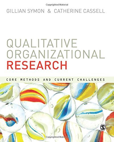 Qualitative Organizational Research: Core Methods And Current Challenges by Gillian Symon (2012-04-05)