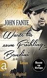 Bücher Neuerscheinungen 2022 - Warte bis zum Frühling, Bandini von John Fante