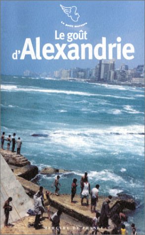 Download Le Goût d'Alexandrie Download Le Goût d'Alexandrie