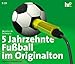 Produktbild 5 Jahrzehnte Fußball im Originalton. Sonderausgabe zur Weltmeisterschaft. 5 CDs