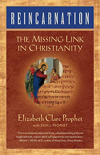 Reincarnation: The Missing Link In Christianity