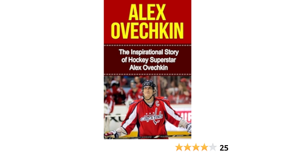 Alex Ovechkin The Inspirational Story Of Hockey Superstar Alex Ovechkin Alex Ovechkin Unauthorized Biography Washington D C Capitals Russia Nhl Books Redban Bill Amazon De Bucher