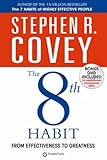 The 8th Habit: From Effectiveness to Greatness The 8th Habit: From Effectiveness to Greatness