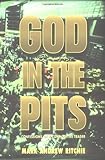 God in the Pits: Confessions of a Commodities Trader by Mark A. Ritchie