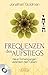 Frequenzen des Aufstiegs. Neue Schwingungen verändern dein Leben! (mit CD) by Jonathan Goldman