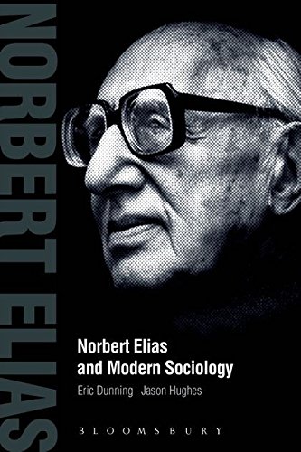 Download Norbert Elias and Modern Sociology Download Norbert Elias and Modern Sociology