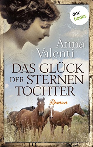 Das Glück der Sternentochter: Roman