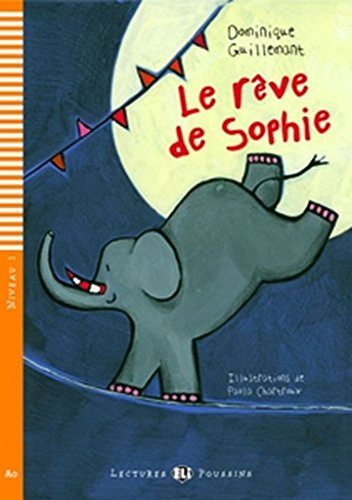 Le rêve de Sophie Con audiolibro Con espansione online (Young readers): Le reve de Sophie + downloadable multimedia