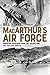 Produktbild MacArthur's Air Force: American Airpower over the Pacific and the Far East, 1941-51