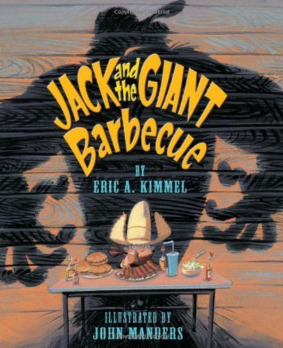 Jack and the Giant Barbecue by Kimmel, Eric (2012) Hardcover en ligne Jack and the Giant Barbecue by Kimmel, Eric (2012) Hardcover en ligne