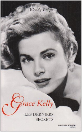 couverture de : Grace Kelly: Les derniers secrets
