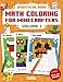 Math Coloring For Minecrafters: Addition, Subtraction, Multiplication and Division Practice Problems (Unofficial Book) by Gameplay Publishing