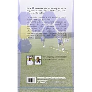 Il controllo di palla. 60 esercizi per lo sviluppo ed il miglioramento delle abilità tecniche individuali. Con DVD