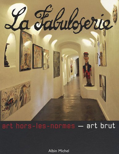 couverture de : La Fabuloserie : collection rassembl&eacute;e par Alain Bourbonnais