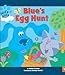 Blue's Egg Hunt (Blue's Clues (Pb)) by Deborah Reber, Carolyn Norden