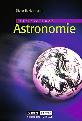 Duden Astronomie: Faszinierende Astronomie, Lehrbuch