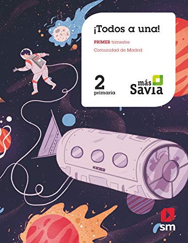 Método Globalizado ¡Todos a una! 2 Primaria Primer Trimestre Más Savia Madrid