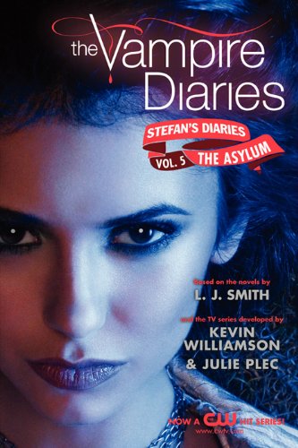 The Vampire Diaries: Stefan's Diaries #5: The Asylum (English Edition) livre