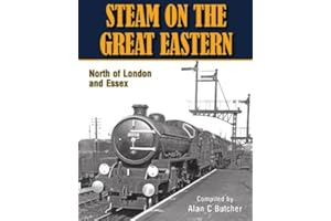 Steam on the Great Eastern North of London and Essex