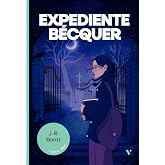 Expediente B&eacute;cquer. (Nueve Alas)