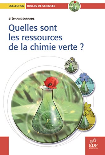 Quelles sont les ressources de la chimie verte? francais Quelles sont les ressources de la chimie verte? francais