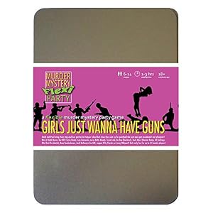 Girls Just Wanna Have Guns 6-14 Player All-Female Murder Mystery Flexi-Party by Murder Mystery Flexi Party