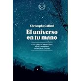 El universo en tu mano. EDICI&Oacute;N AMPLIADA.: Un viaje extraordinario a los l&iacute;mites del tiempo y el espacio (SIN COLECCION)