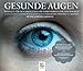 Gesunde Augen: Übungen für den Erhalt und die Verbesserung der Sehfähigkeit by 
