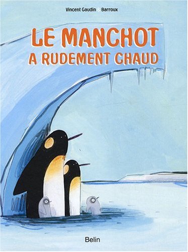 couverture de : Le manchot a rudement chaud