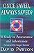 Once Saved, Always Saved?: A Study in Perseverance and Inheritance by David Pawson