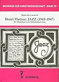 Image de Henri Matisse: Jazz (1943-1947): Ein Malerbuch als Selbstbekenntnis (Beiträge zur Kunstwi