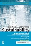Leading Change toward Sustainability: A Change-Management Guide for Business, Government and Civil Society (English Edition) by Bob Doppelt
