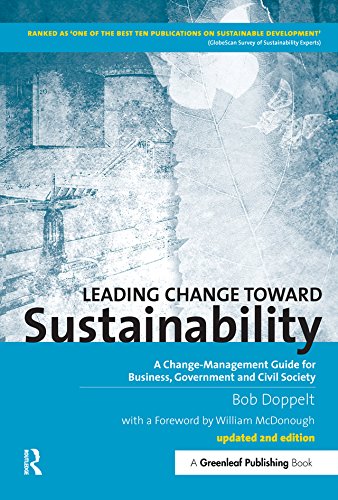 Leading Change toward Sustainability: A Change-Management Guide for Business, Government and Civil Society (English Edition)
